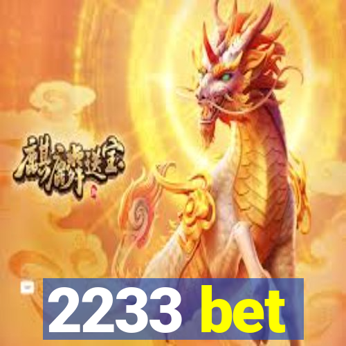 2233 bet